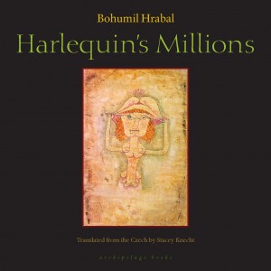 Book Review: <em>Harlequin’s Millions</em> by Bohumil Hrabal